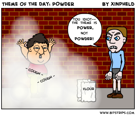 Theme of the Day: POWDER