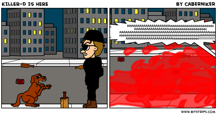 KILLER-D IS HERE