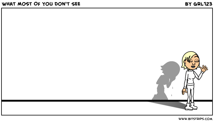 What Most Of You Don't See