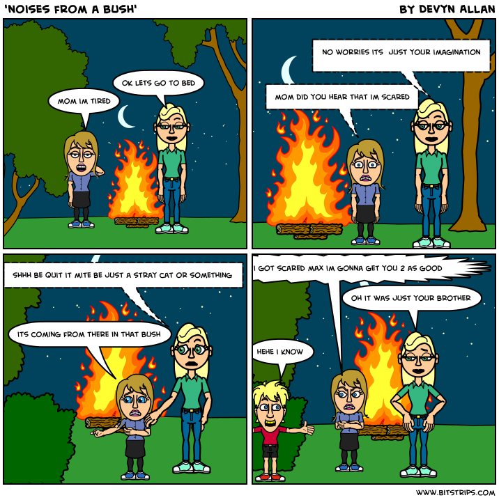 'noises from a bush'