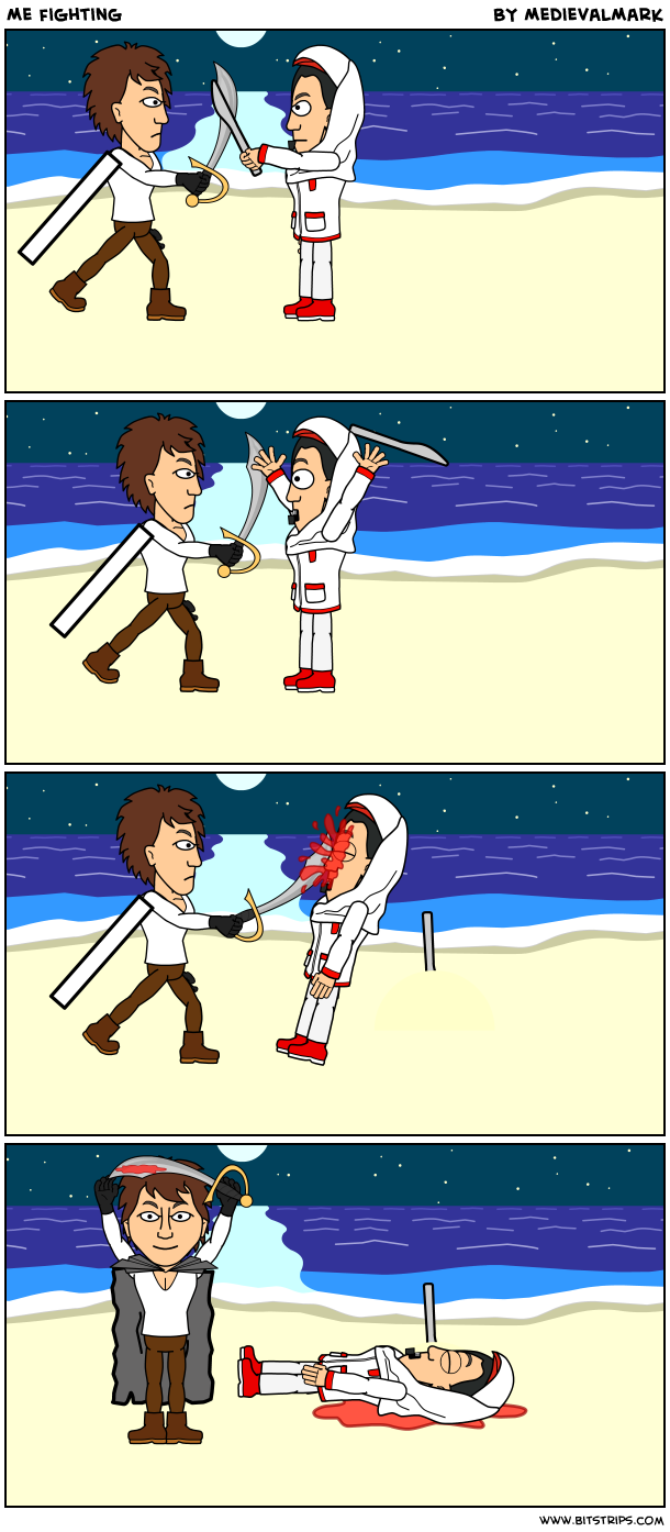 Me fighting