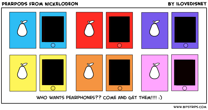 PearPods from Nickelodeon