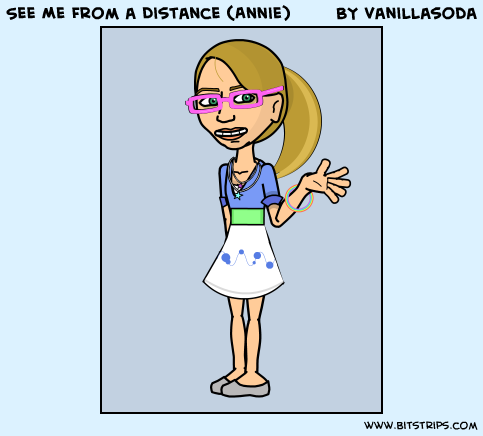 See Me From a Distance (Annie)