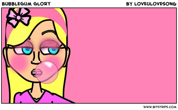 BubbleGum Glory