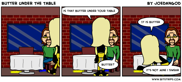 Butter Under The Table