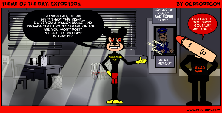 Theme of the Day: EXTORTION