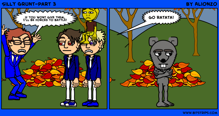 Silly Grunt-Part 3