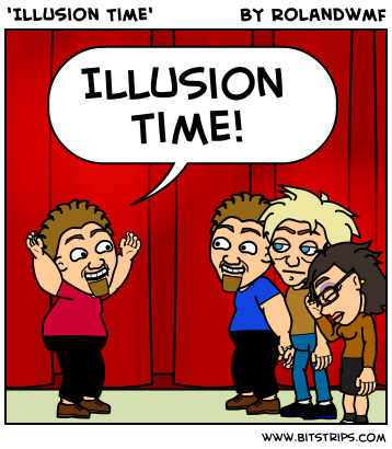 'Illusion Time'
