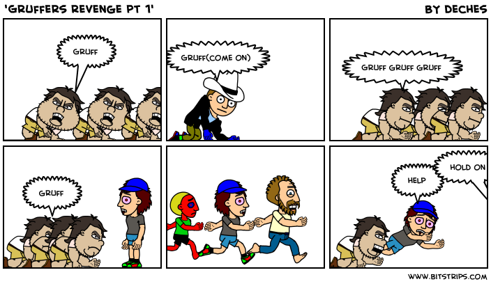 'Gruffers revenge pt 1'