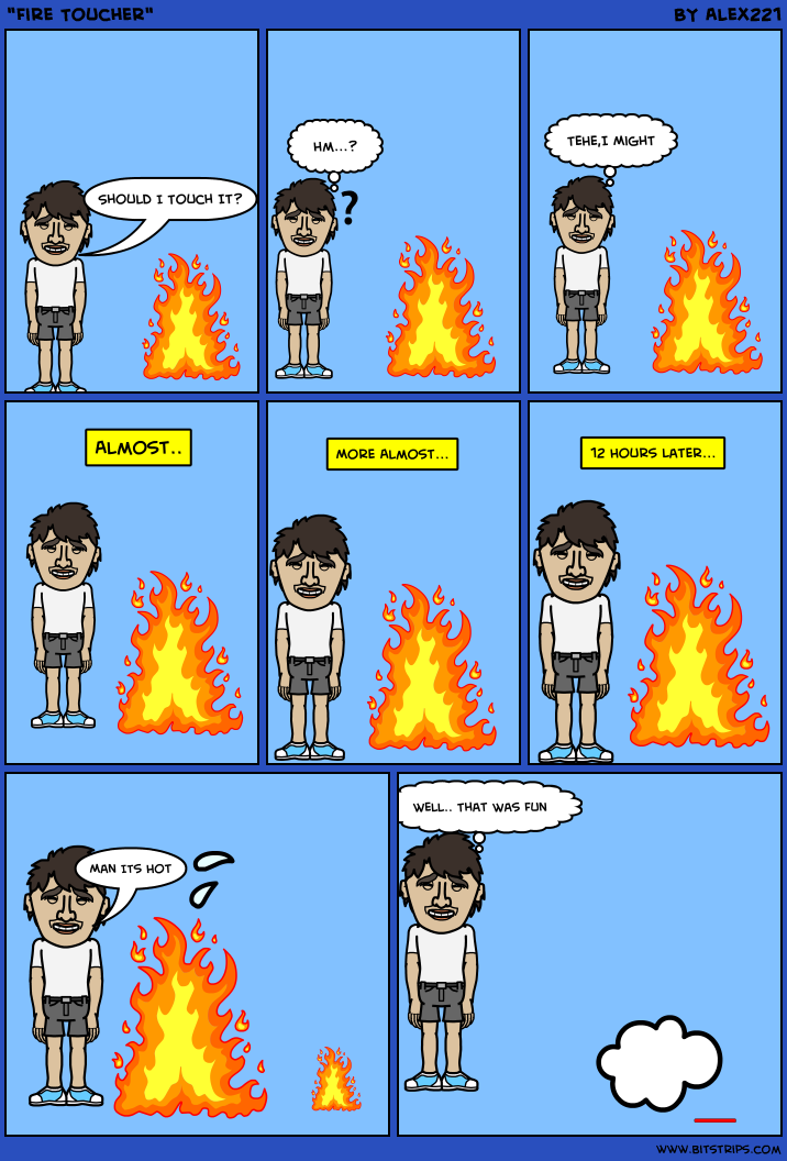 "Fire Toucher"