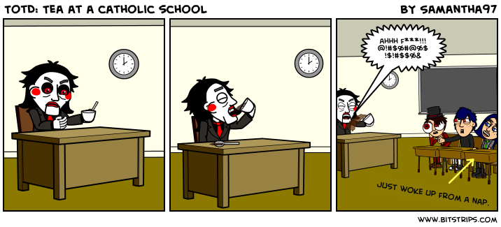 TotD: Tea at a catholic school