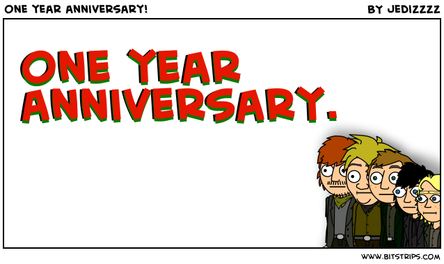 one year anniversary! 