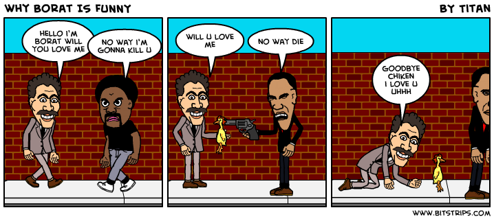 why Borat IS FUNNY