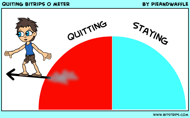 quiting bitrips o meter