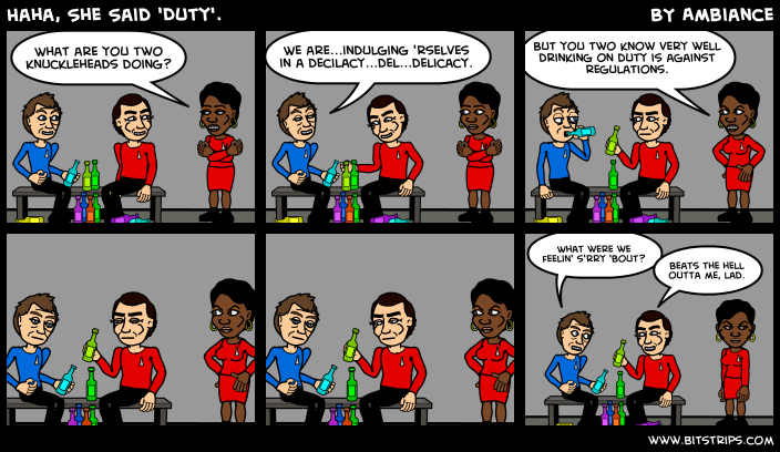 Haha, She Said 'Duty'.