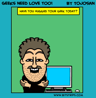Geeks need love too!