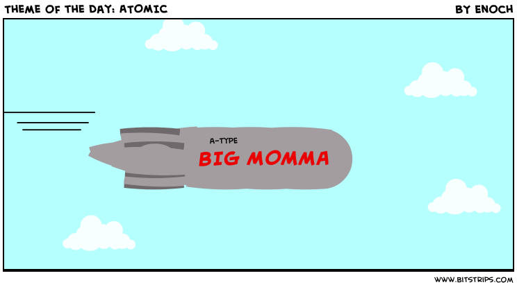 Theme of the Day: ATOMIC