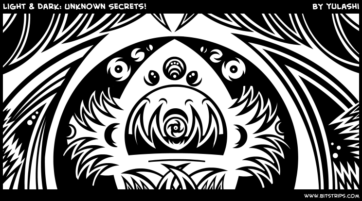 Light &amp; Dark: Unknown Secr