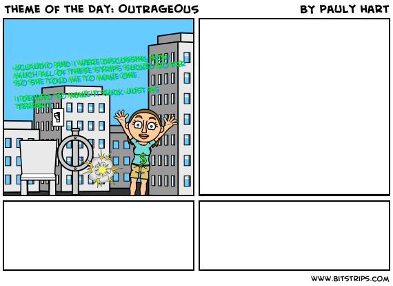 Theme of the Day: OUTRAGEOUS