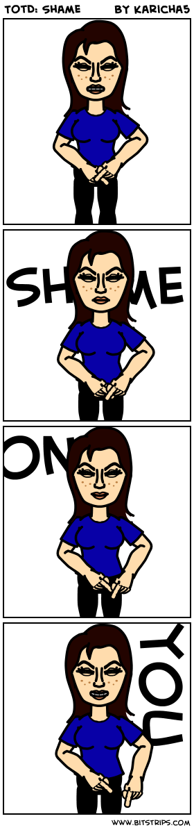 TotD: Shame