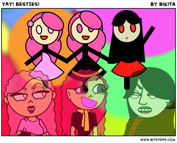 YAY! BESTIES!