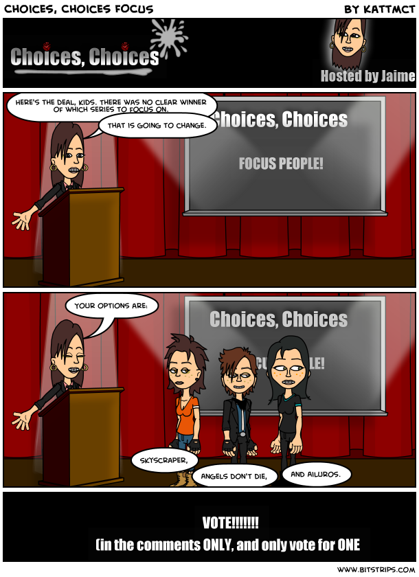 Choices, Choices FOCUS
