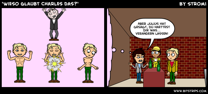 'Wieso glaubt Charles das?'