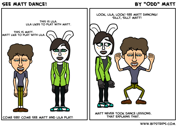 See Matt Dance!