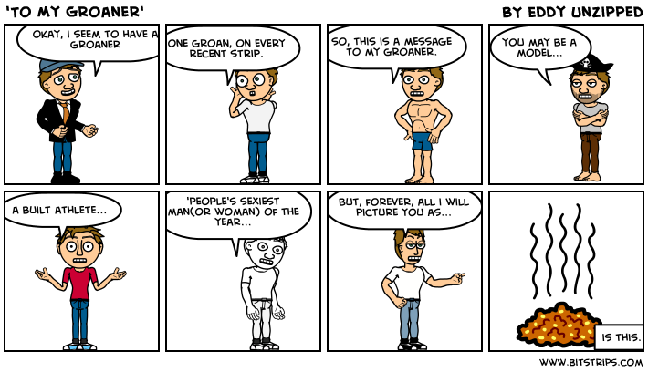 'To My Groaner'