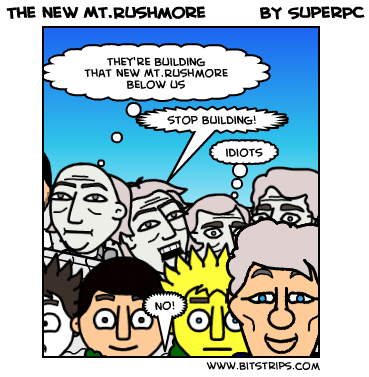 The new Mt.Rushmore