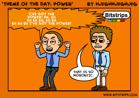 'Theme of the Day: POWER'