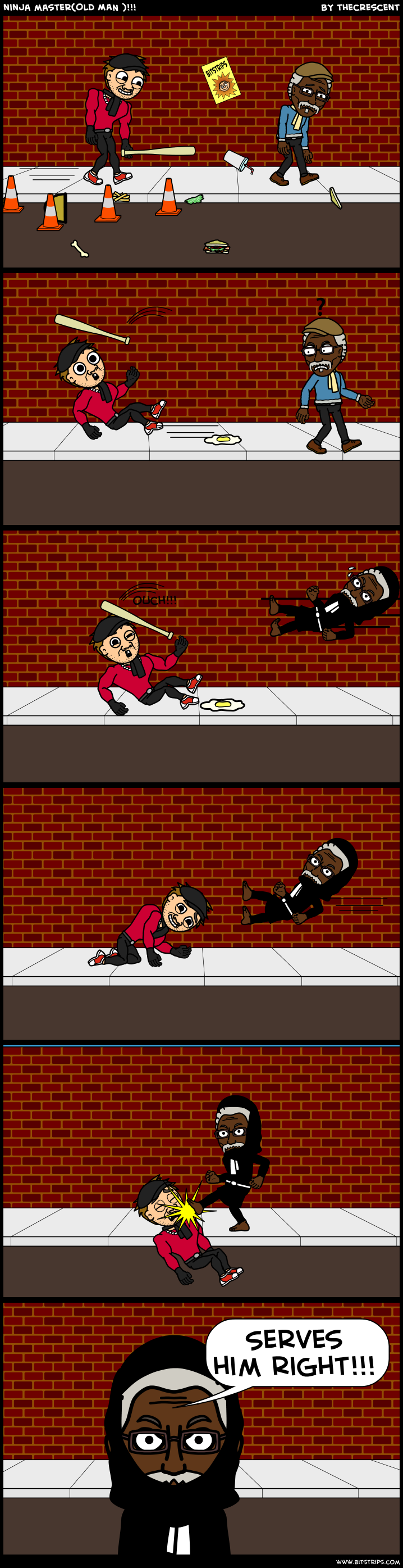 ninja master(OLD MAN )!!!