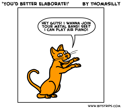 'You'd Better Elaborate!'