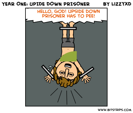 YEAR ONE: UPIDE DOWN PRISONER