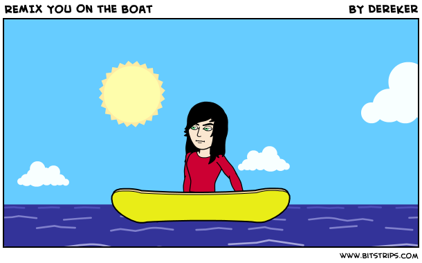 REMIX You On the boat