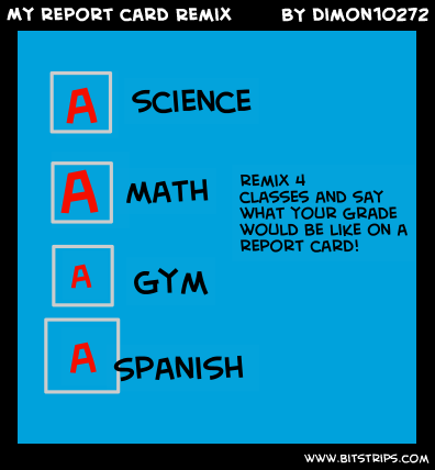 My report card Remix