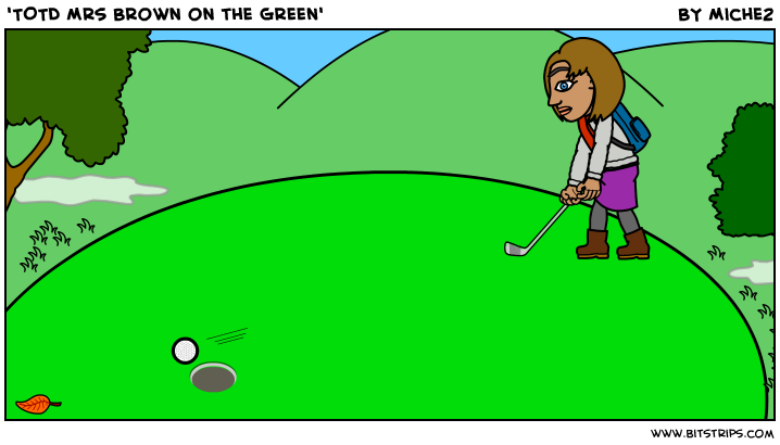 'TOTD Mrs Brown on the Green'
