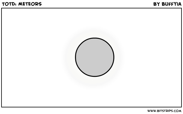 TotD: Meteors