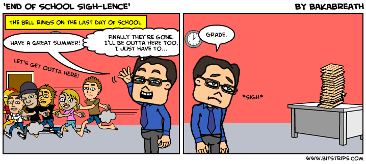 'End of School Sigh-lence'