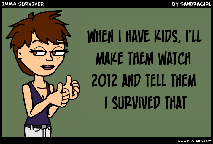 IMMA SURVIVER