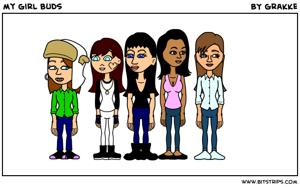 my girl buds