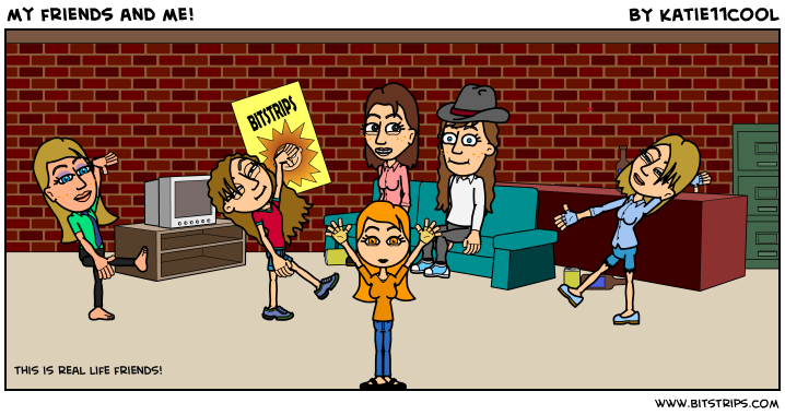 my friends and me!