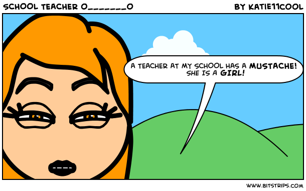 SCHOOL TEACHER 0_______0