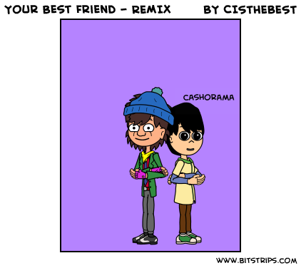 Your Best Friend - REMIX