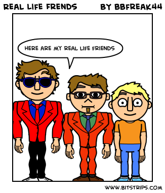 Real Life Frends