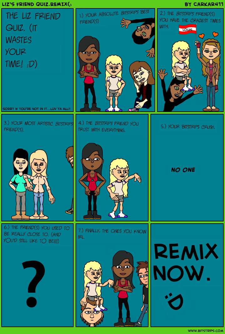 Liz's friend quiz.~REMIX(: