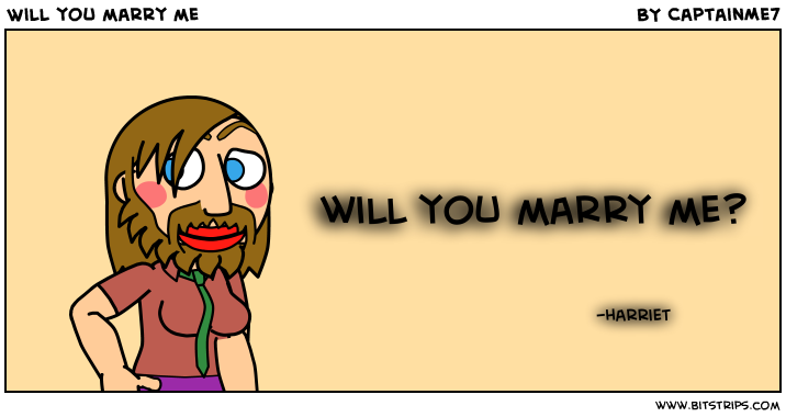 Will you marry me