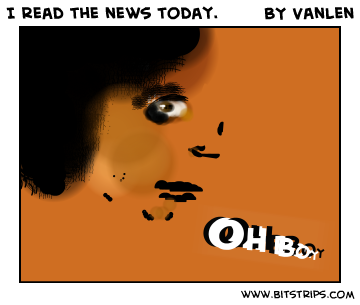 I read the news today.