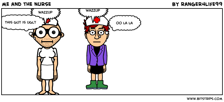me and the nurse