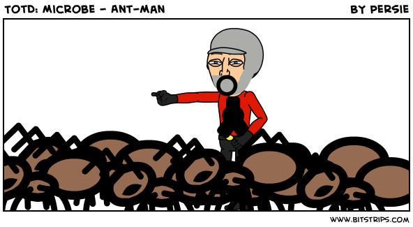 TotD: Microbe - Ant-Man